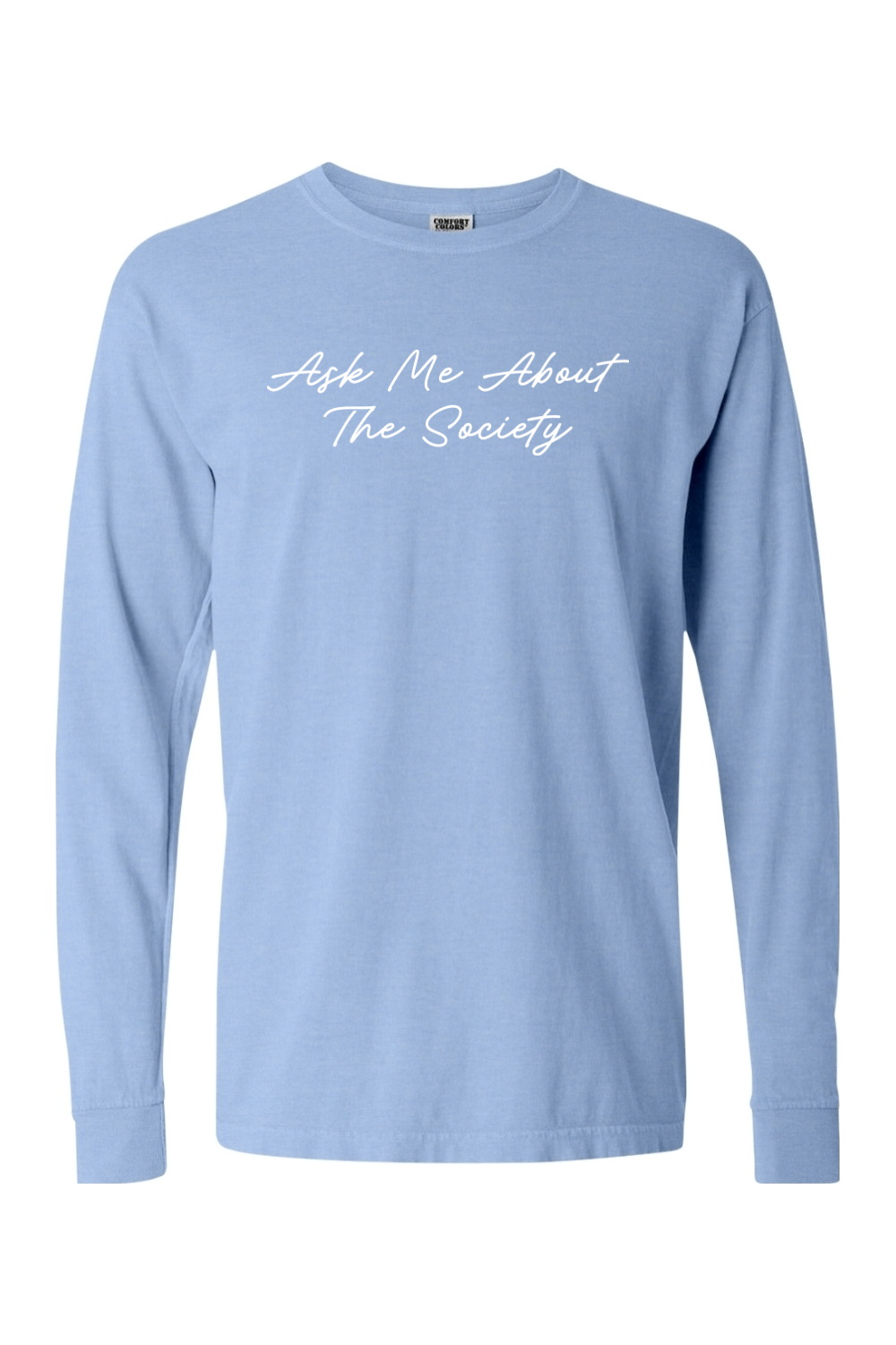 SVDP Spring Line Ask Me About The Society Long Sleeve T-Shirt